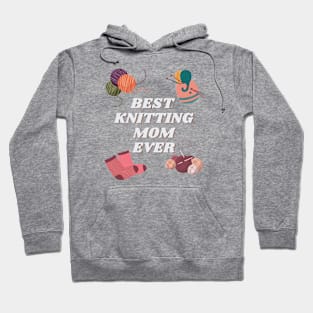 Best Knitting Mom Ever Hoodie